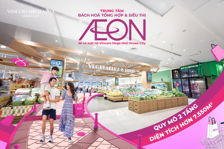 AEON “bắt tay” Vincom Mega Mall Ocean City: Cú hích nâng tầm giá trị bất động sản phía Đông Hà Nội