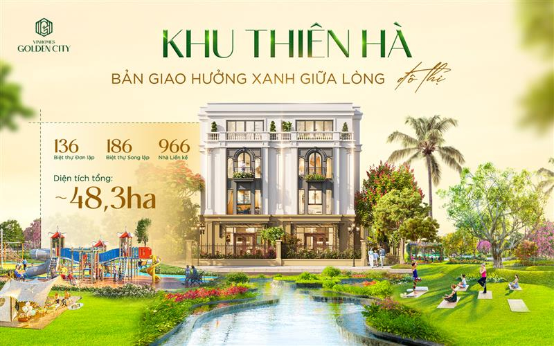 Thiên Hà Vinhomes Golden City: Không gian sống xanh đẳng cấp và cơ hội đầu tư bền vững