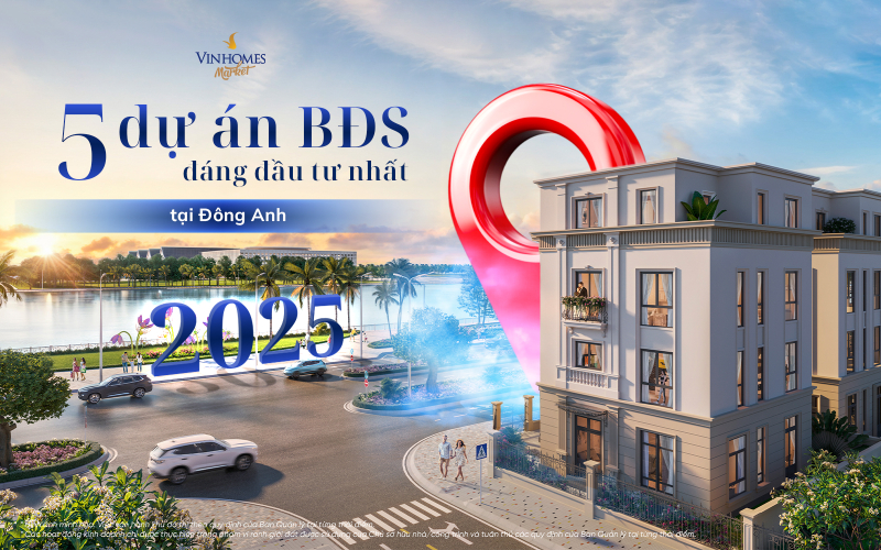 Đông Anh 2025: Điểm nóng bất động sản và 5 dự án dẫn dắt chu kỳ tăng trưởng mới