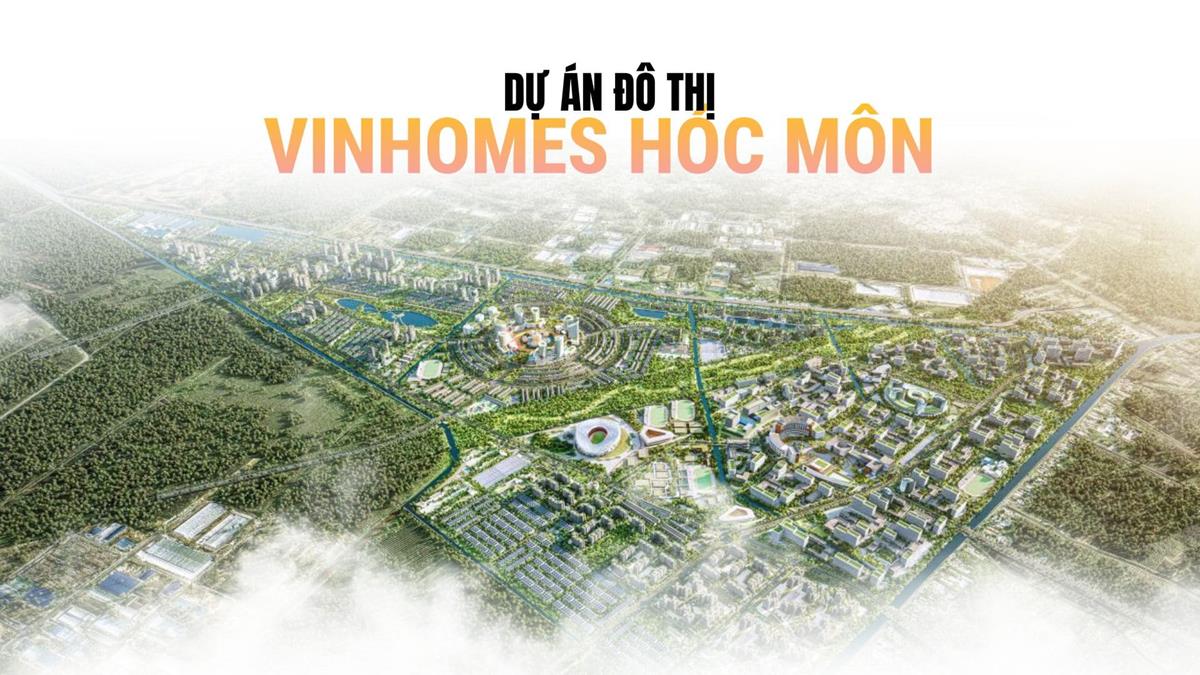 Vinhomes Hóc Môn: Thông tin mới nhất năm 2026
